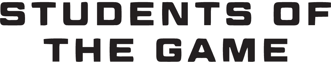 Students of the Game